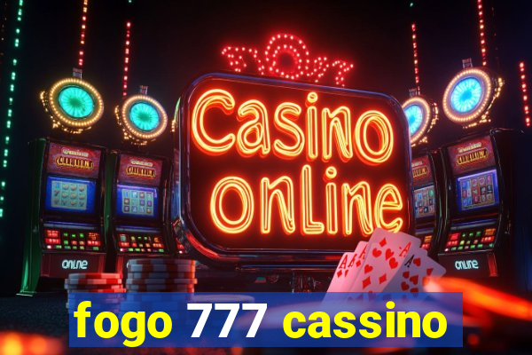 fogo 777 cassino